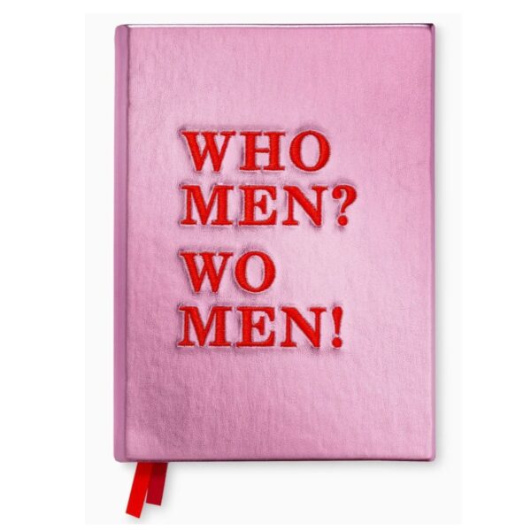 Metallic pink embroidered notebook with quote “Who Men? Women!” – Fancy the Pancy