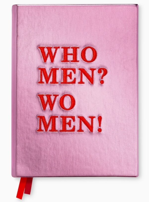 Metallic pink embroidered notebook with quote “Who Men? Women!” – Fancy the Pancy