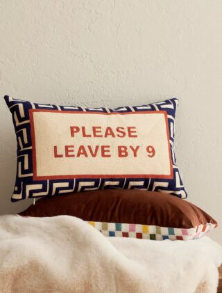 Needlepoint Cushion – “Please Leave By 9"